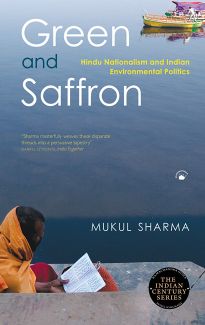 Orient Green and Saffron : Hindu Nationalism and Indian Environmental Politics